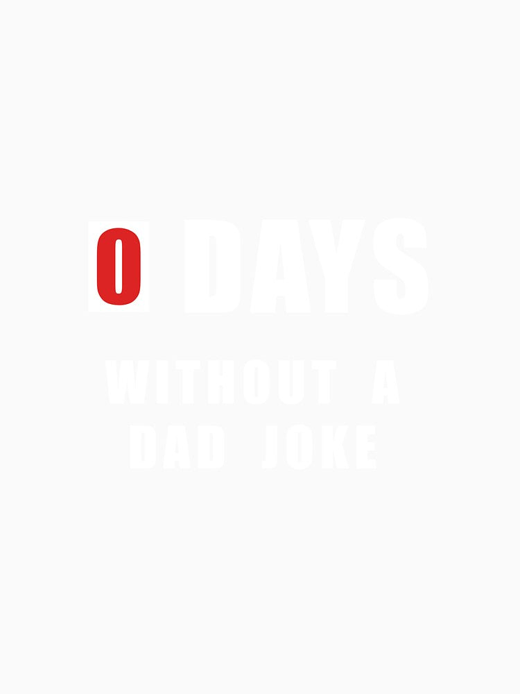 Zero Days without a Dad Joke by Scott Brown