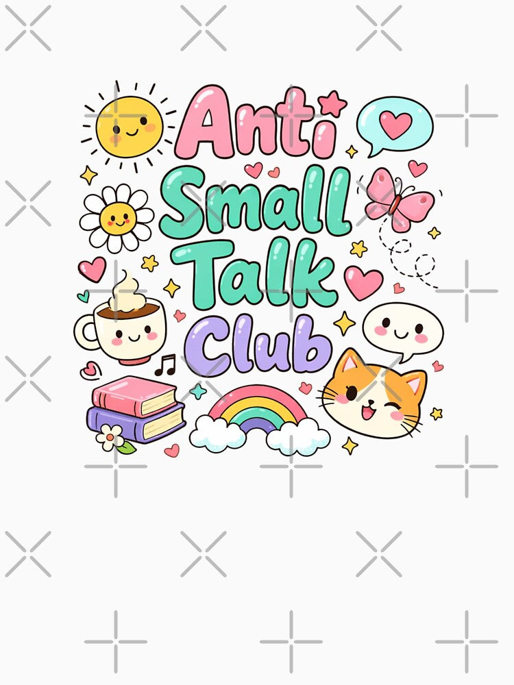 Anti Small Talk Club Cute Kawaii Introvert Aesthetic Design by Sanika arts