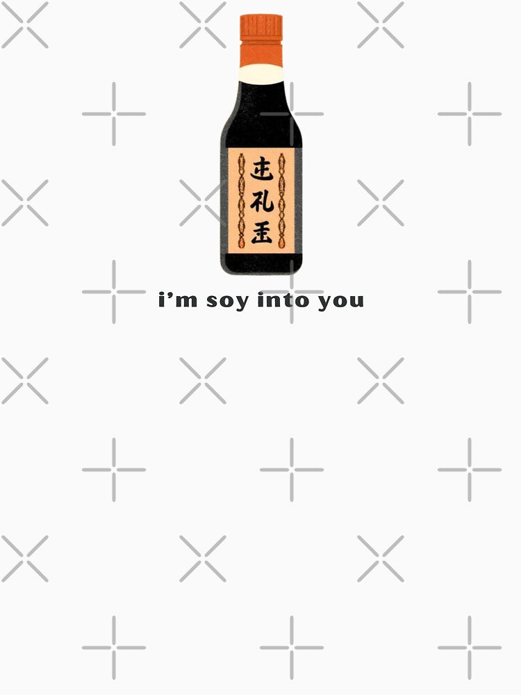 I’m Soy Into You - Cute Pun | TeeHee Puns Funny Design by TeeHee Puns