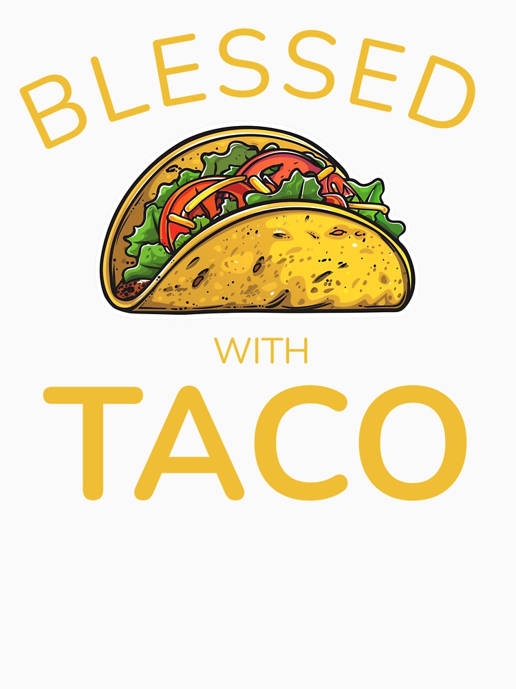Blessed With Taco – Funny Faith-Inspired Taco Design by Illustrated Faith