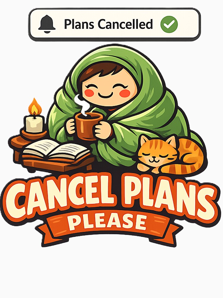 Cancel Plans Please Funny Introvert Humor Shirt by EventDrop