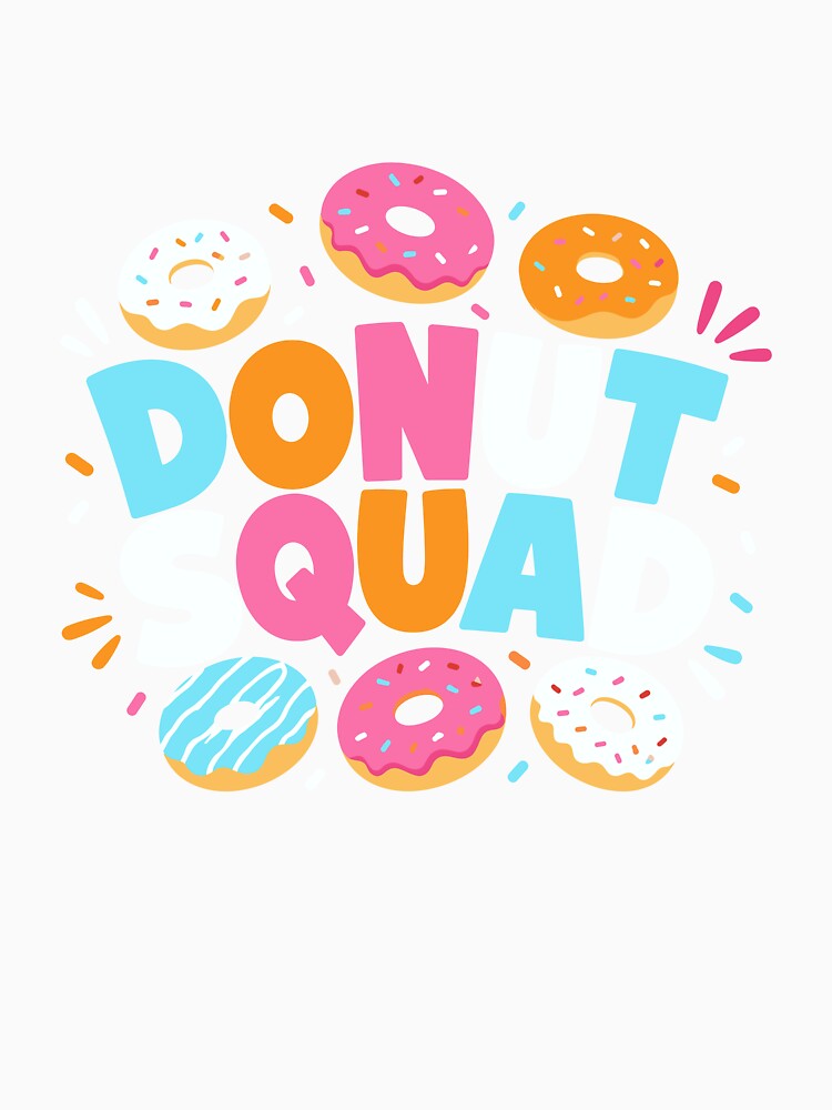 Donut Squad Sweet Treat Crew by VibeWear2026