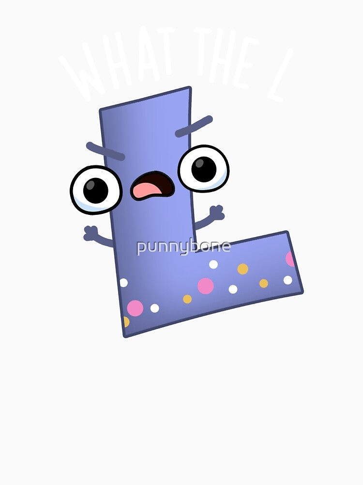 What The L Funny Letter L Pun (Dark BG) by punnybone