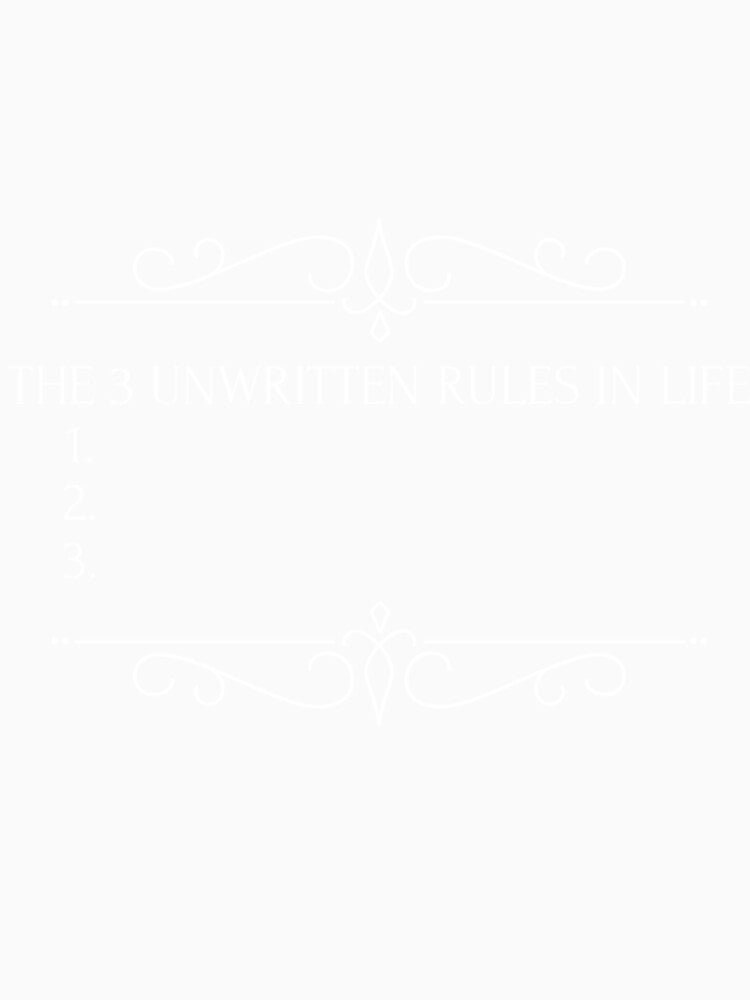 The 3 unwritten rules in life by The-Tipsy-Gypsy