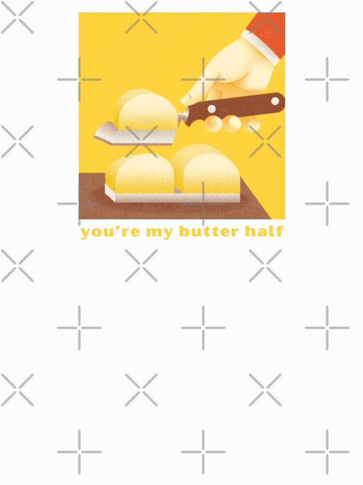 You’re My Butter Half - Cute Pun | TeeHee Puns Funny Design by TeeHee Puns