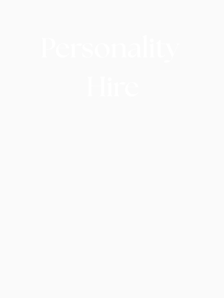 Personality Hire by CrankyLemon