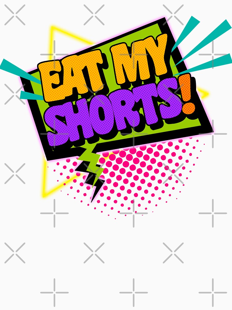 Eat My Shorts! 90s Slang Phrases by ourkid