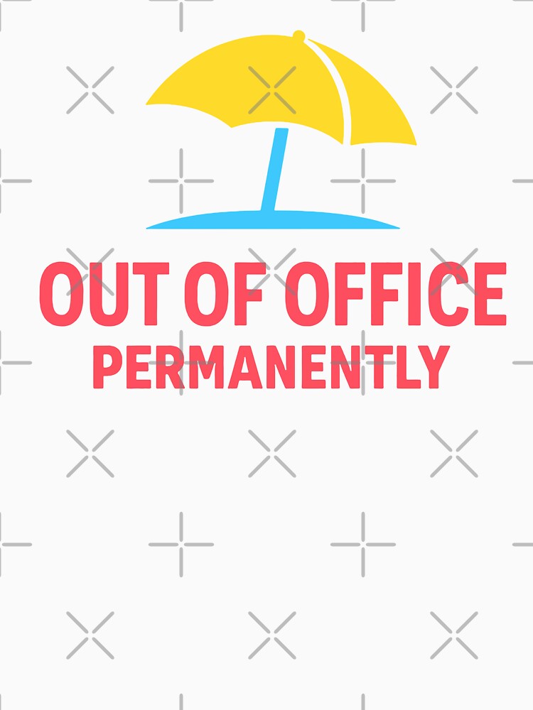 Out Of Office Permanently by xmoudx