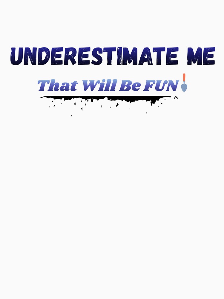 Underestimate me by Jessi-Treana