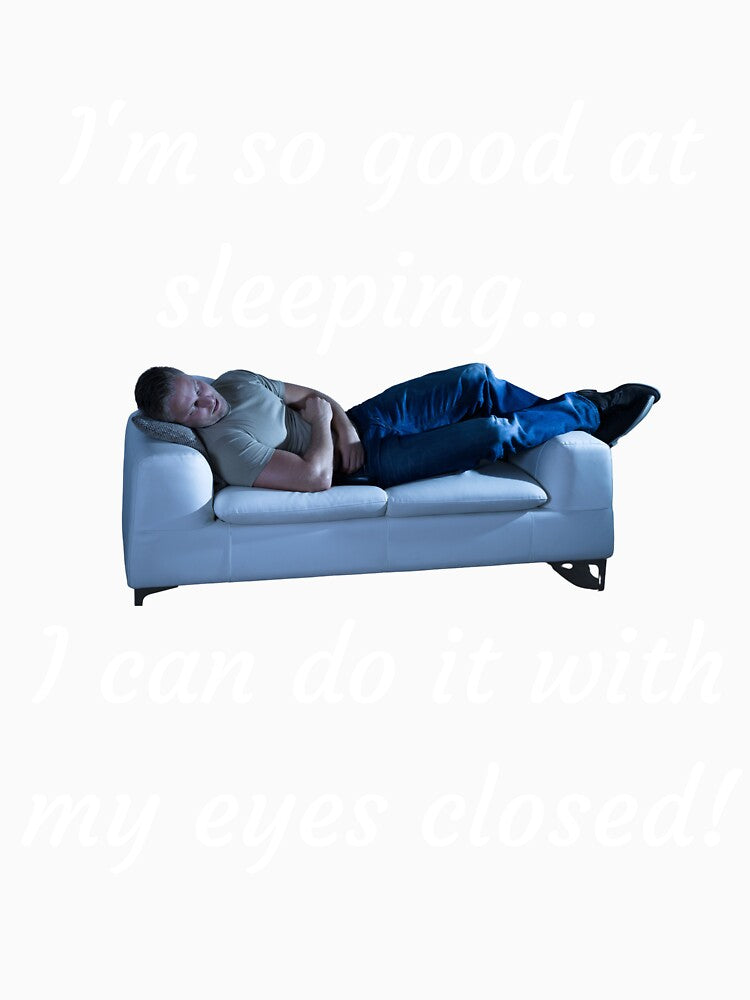 I'm So Good At Sleeping by FrivoliTees