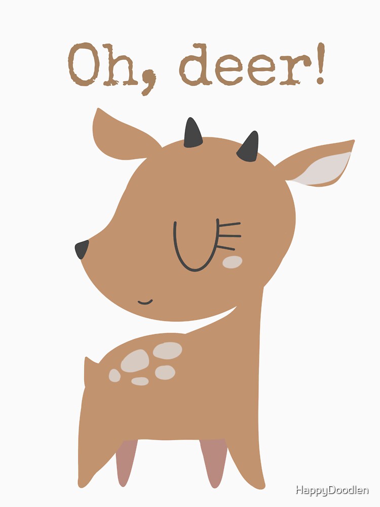 Oh, deer! - Cute Funny Pun by HappyDoodlen