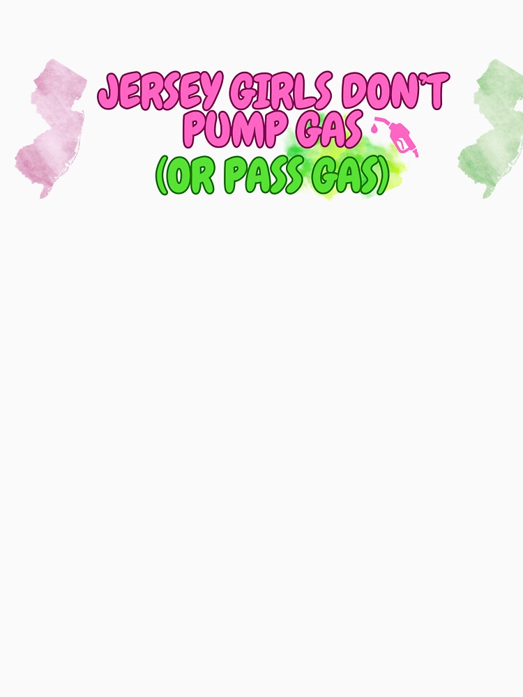 Jersey Girls Don't Pump Gas (or Pass Gas) Bumper Sticker by tasteful-art