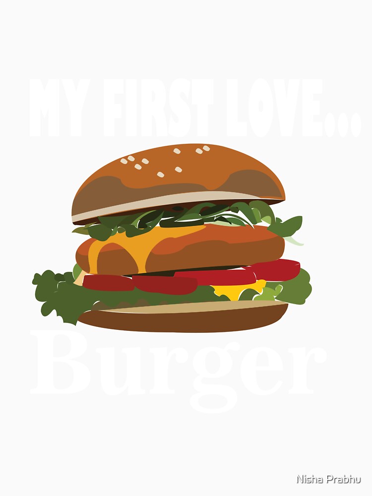 My First Love Burger by Nisha Prabhu