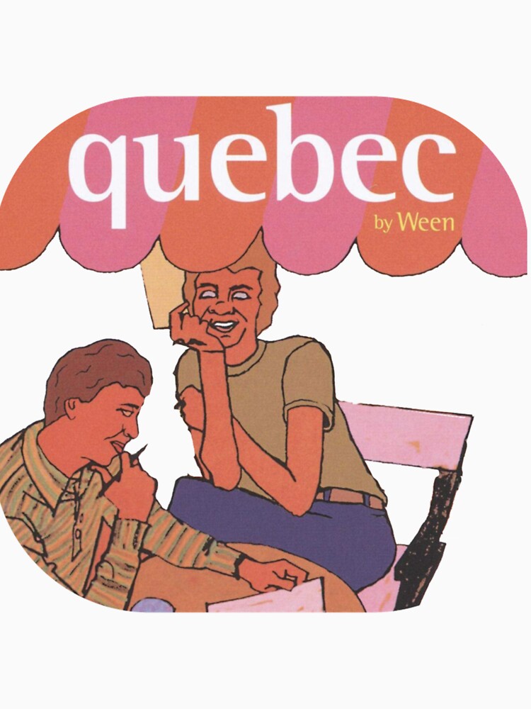 Ween Quebec | Perfect Gift by julierosie