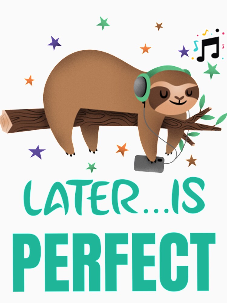Lazy Day Lazy sloth,lazy days,sleeping all day is amazing. by PixelsNotPens