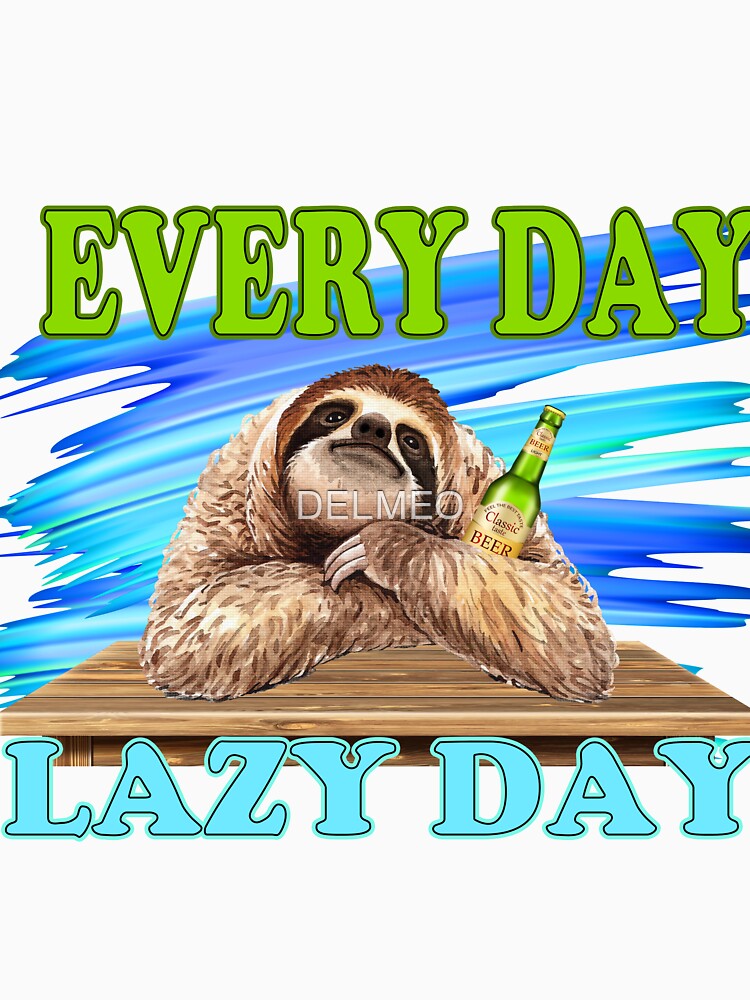 A Lazy Day Every Day by DELMEO