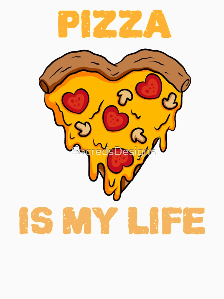Pizza Is My Life (Heart) by SacredsDesigns
