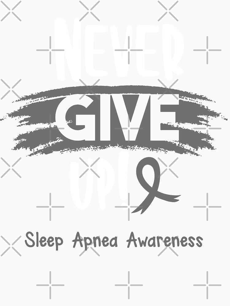 Sleep Apnea Warrior - Sleep Apnea Awareness - Never Give Up! by Robbsyn