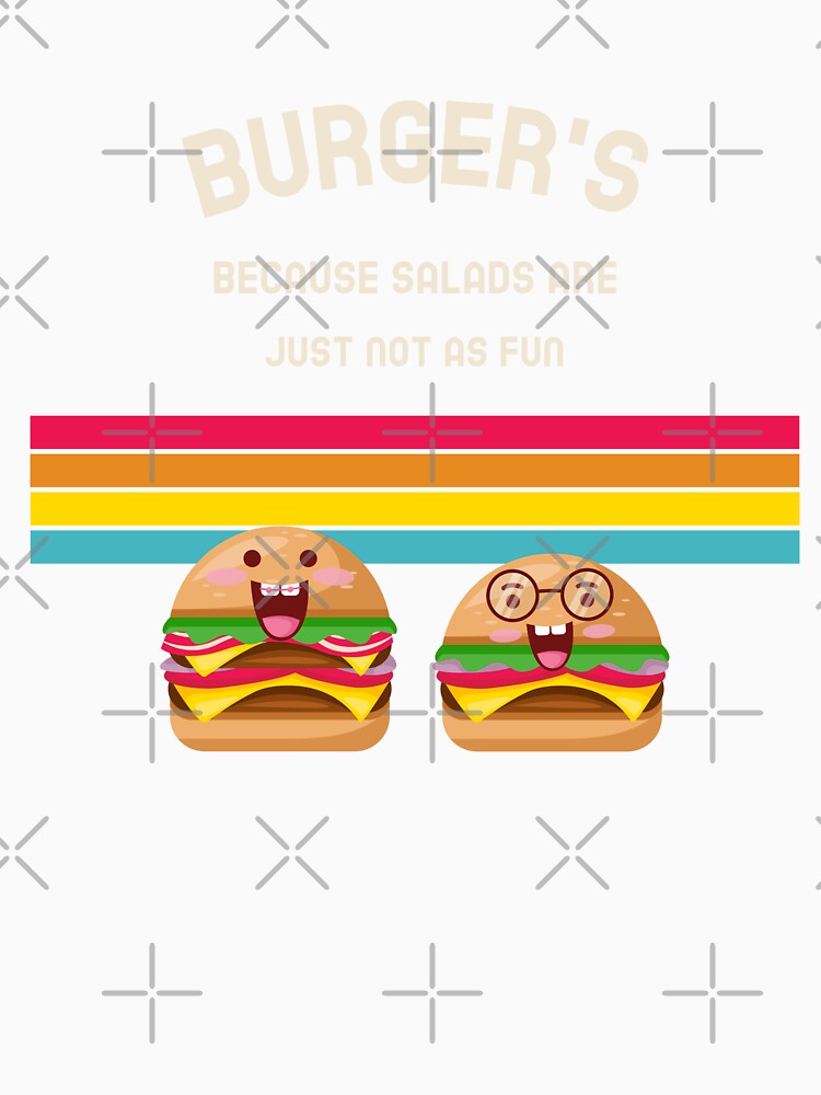 Burger's because Salads are just not as fun by AKreation