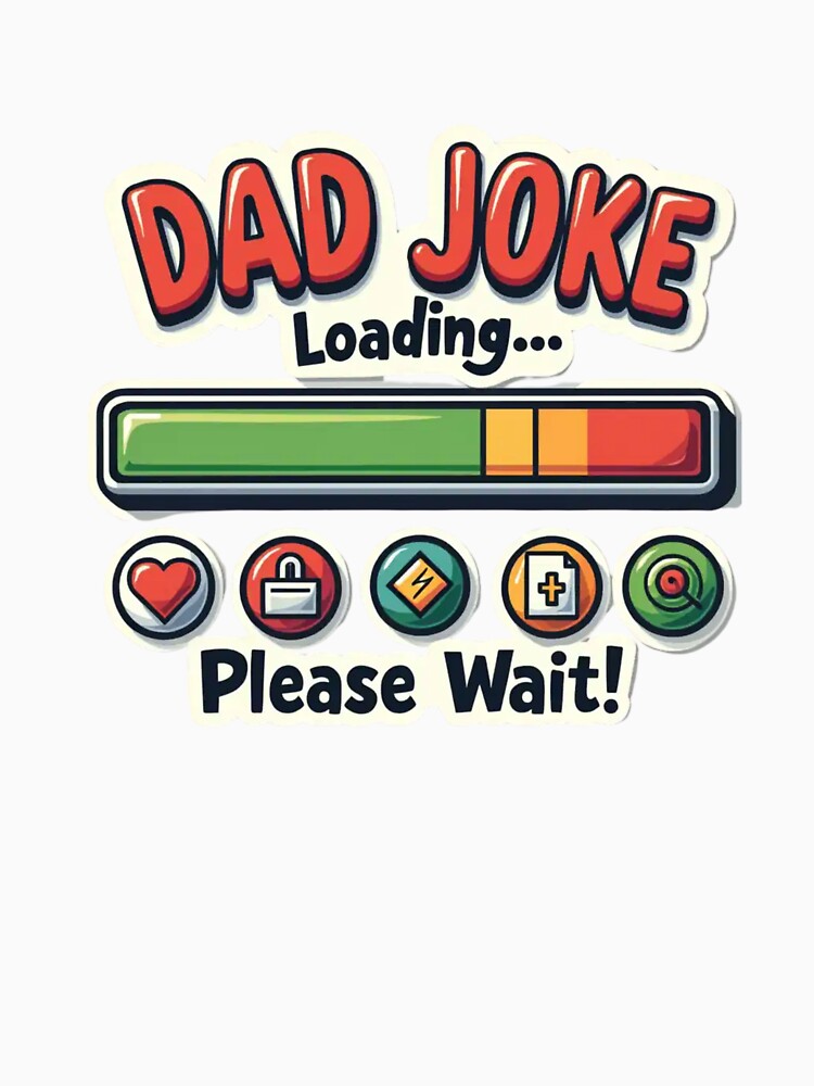 Dad Joke Loading Funny Meme Father Humor Typography by PrincessJStudio