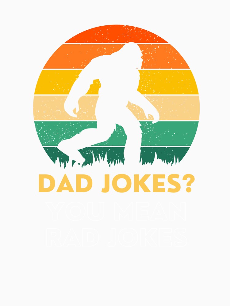 Dad Jokes You Mean Rad Jokes Funny Joke by sleekartist