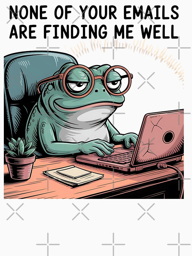 None Of Your Emails Are Finding Me Well by universe-hold ⭐⭐⭐⭐⭐