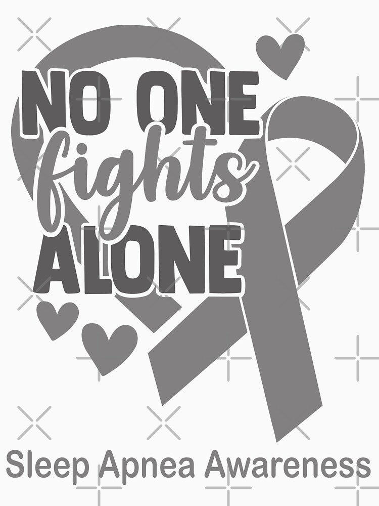 No One Fight Alone Sleep Apnea Awareness by Sabfit