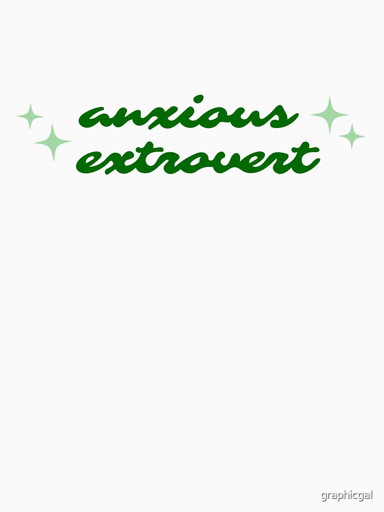 anxious extrovert by graphicgal