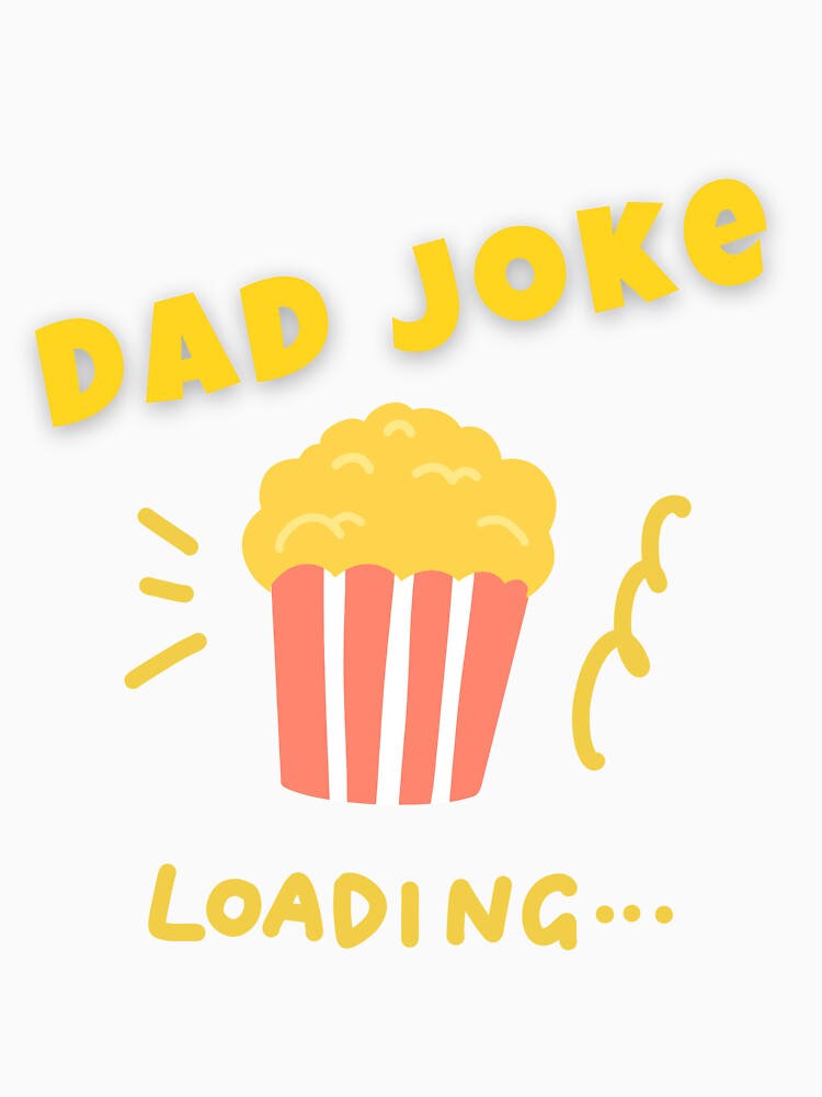 Dad Joke Loading Please Wait Funny Fathers' Day by Alieso