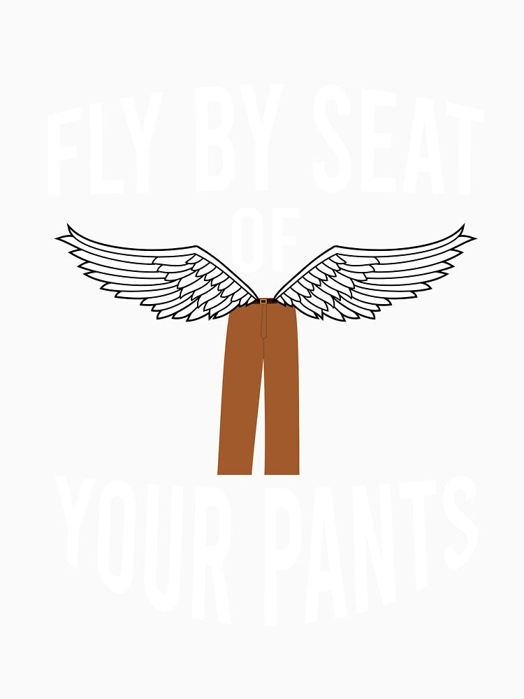 Fly by seat of your pants by Matheus2001