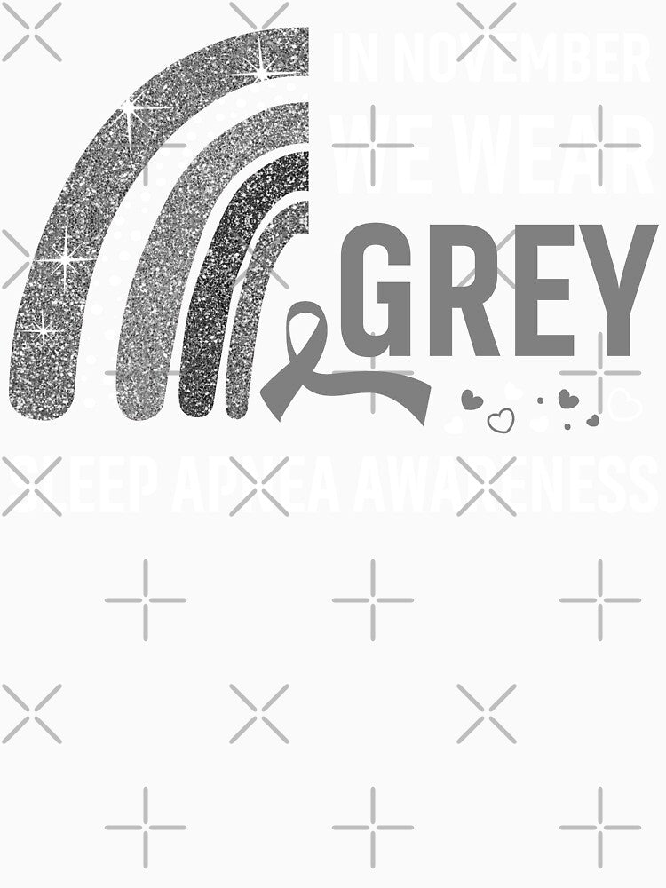 In November We Wear Grey Sleep Apnea Awareness by Gillosina