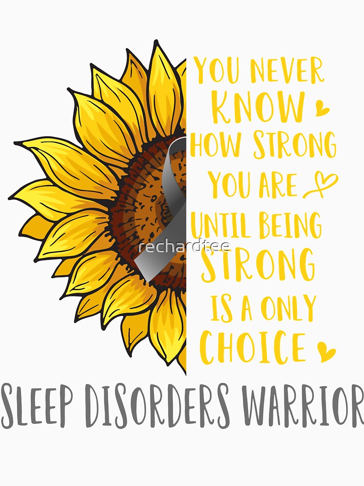 Sunflower You Never Know How Strong You Are Sleep Disorders Warrior by rechardtee