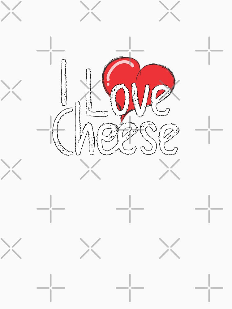 I Love Cheese – Funny Food Lover Typography Design by pseudo7