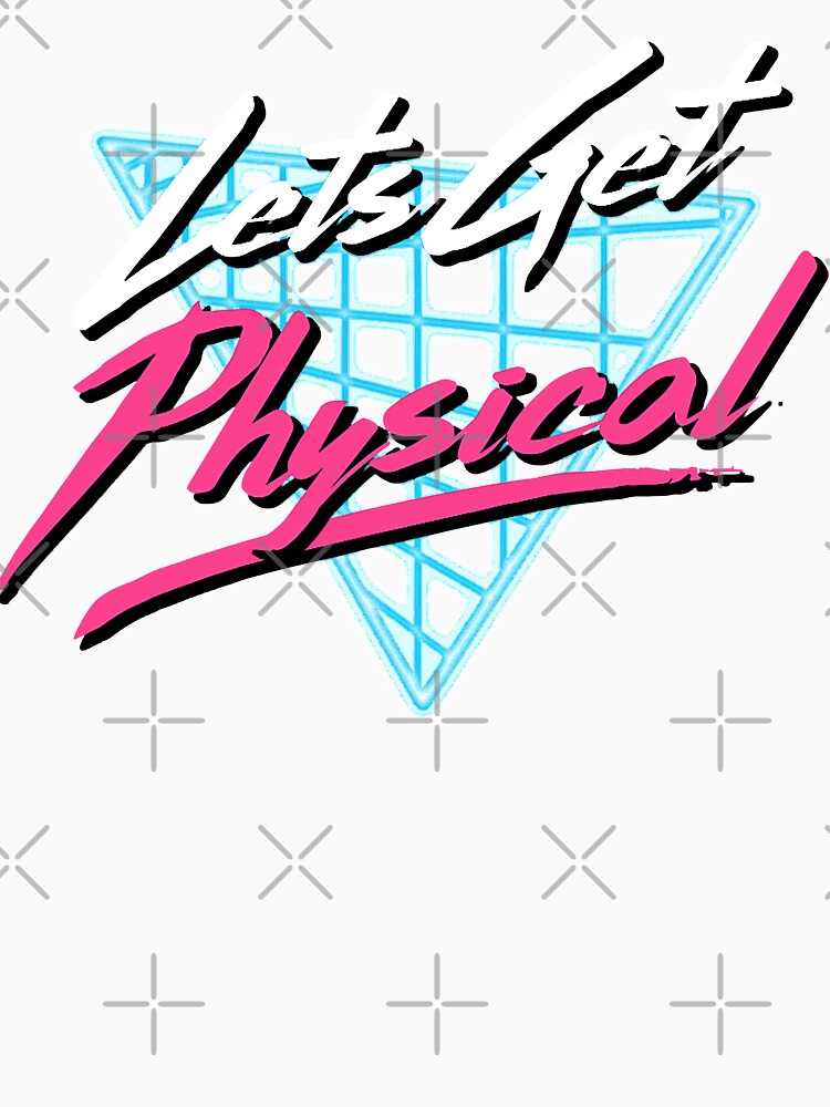 Lets Get Physical Workout Gym Tee Totally Rad Retro 80'S by ZacharyMarcus