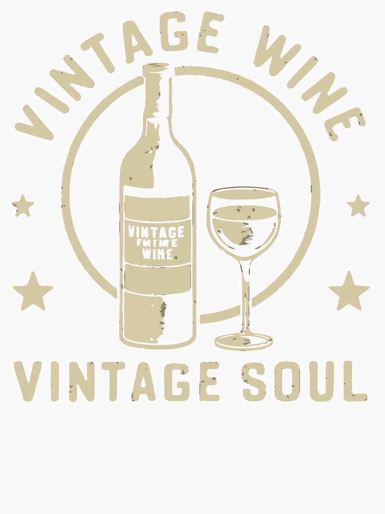 Vintage Wine Vintage Soul by WineandWear