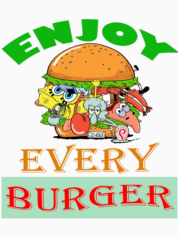 Enjoy Every Burger by TobyLozandro