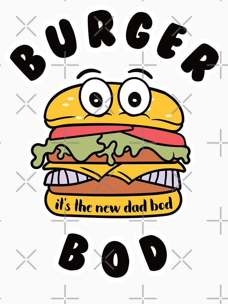 Funny Burger: Burger Bod Is The New Dad Bod by Happy Puppy Print On Demand
