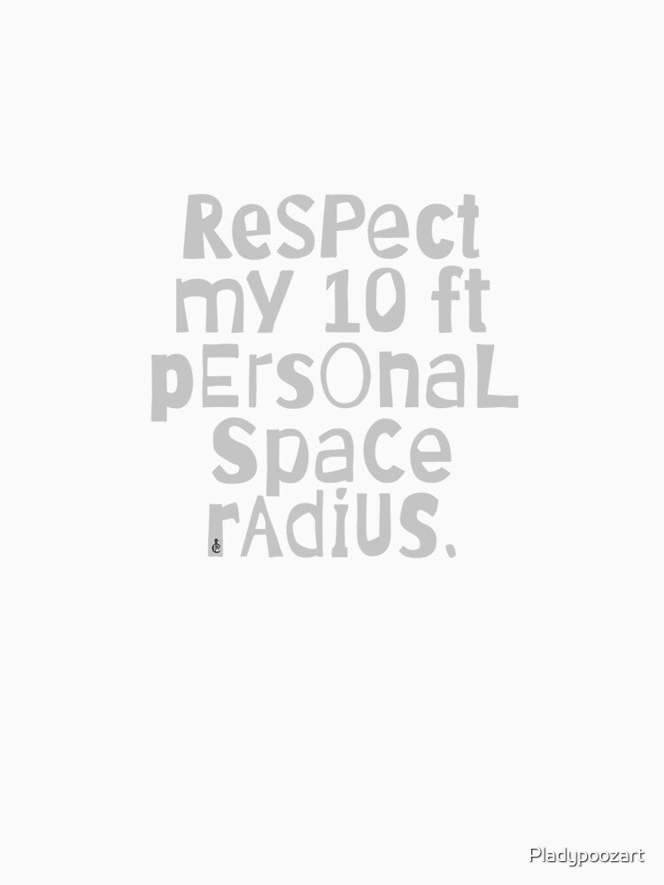 Respect my personal space by Pladypoozart