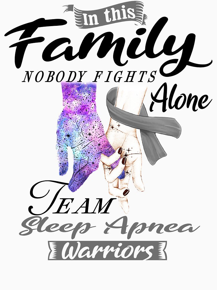 In This Family No One Fights Alone Team Sleep Apnea Warrior by deputylove