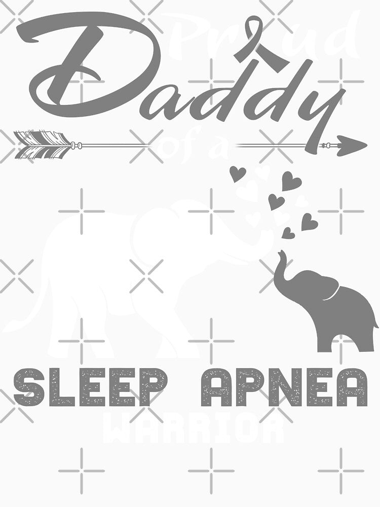 Proud Daddy Of A Sleep Apnea Warrior by Hatjar