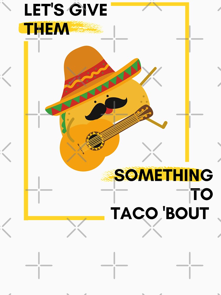 Let's Give them Something To Taco 'Bout by Red-ElYoubi