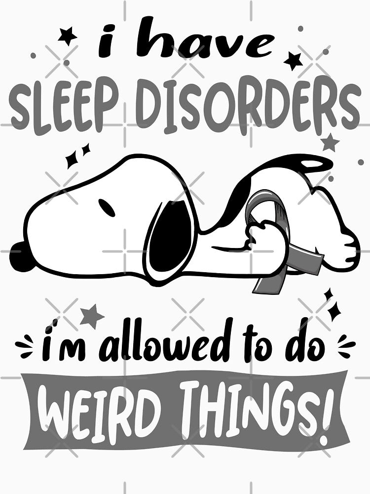 I Have Sleep Disorders I Am Allowed To Do WEIRD THINGS! by Wlsnpeggy
