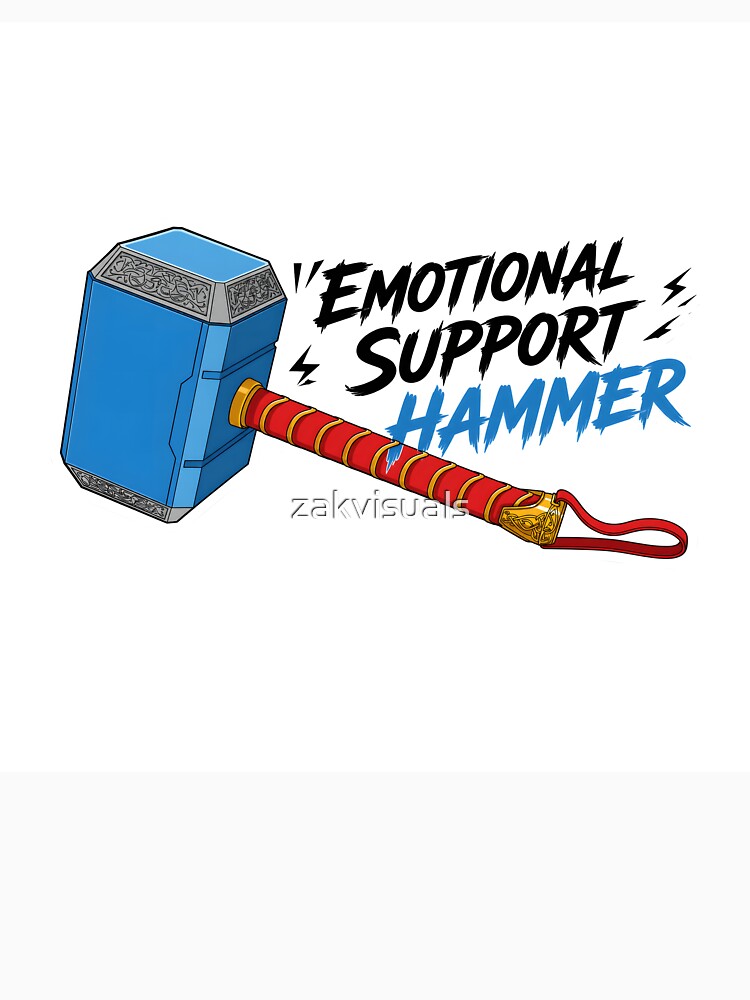 Thor’s Emotional Support Hammer by zakvisuals