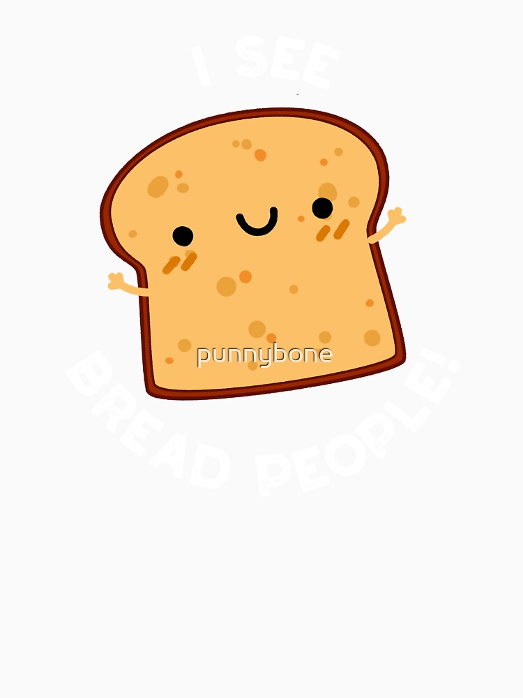 I See Bread People Funny Movie Quote Pun (Dark BG) by punnybone