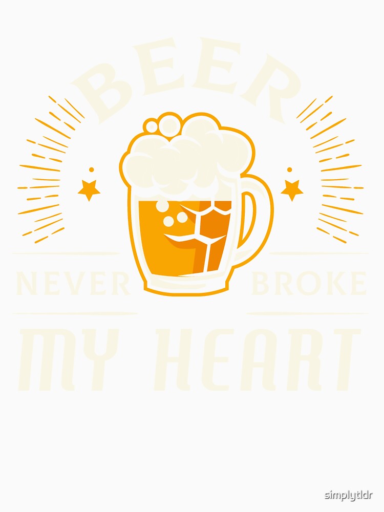 Beer Never Broke my Heart by simplytldr