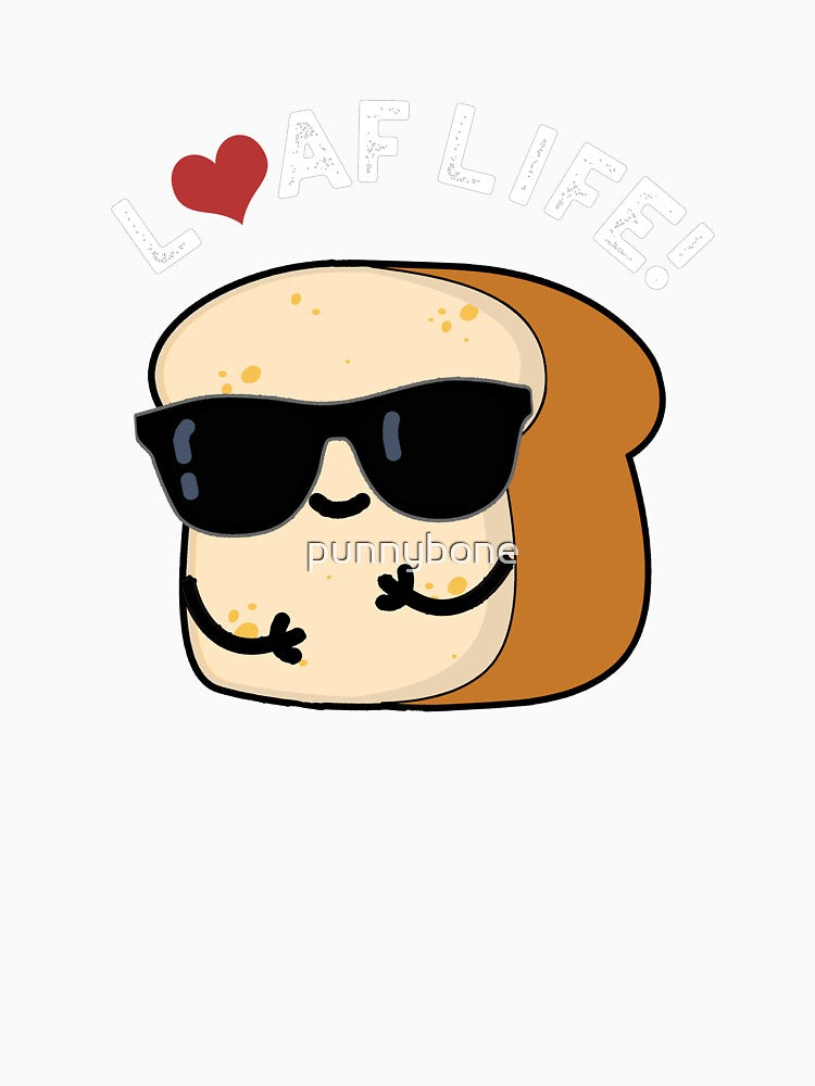 Loaf Life Funny Positive Bread Pun (Dark BG) by punnybone