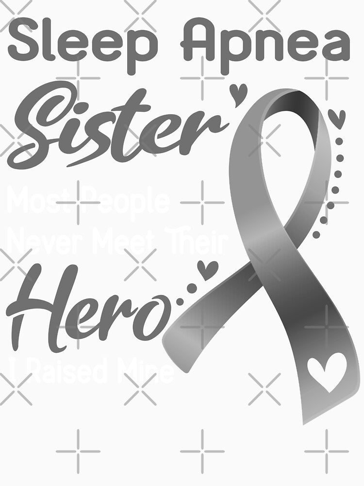 Sleep Apnea Sister Most People Never Meet Their Hero I Raise Mine by tenjun16