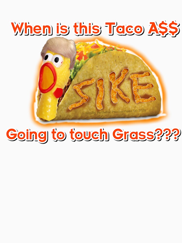 Cheese dusted taco is all trump is by reallypathetic