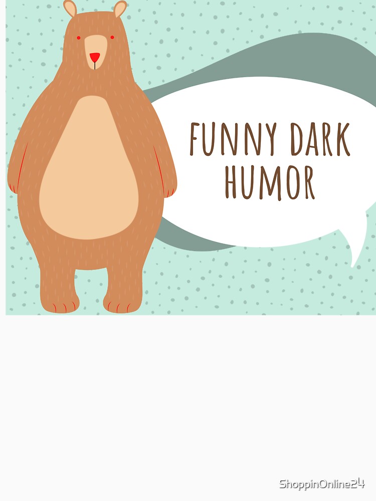 Copy of funny dark humor by ShoppinOnline24