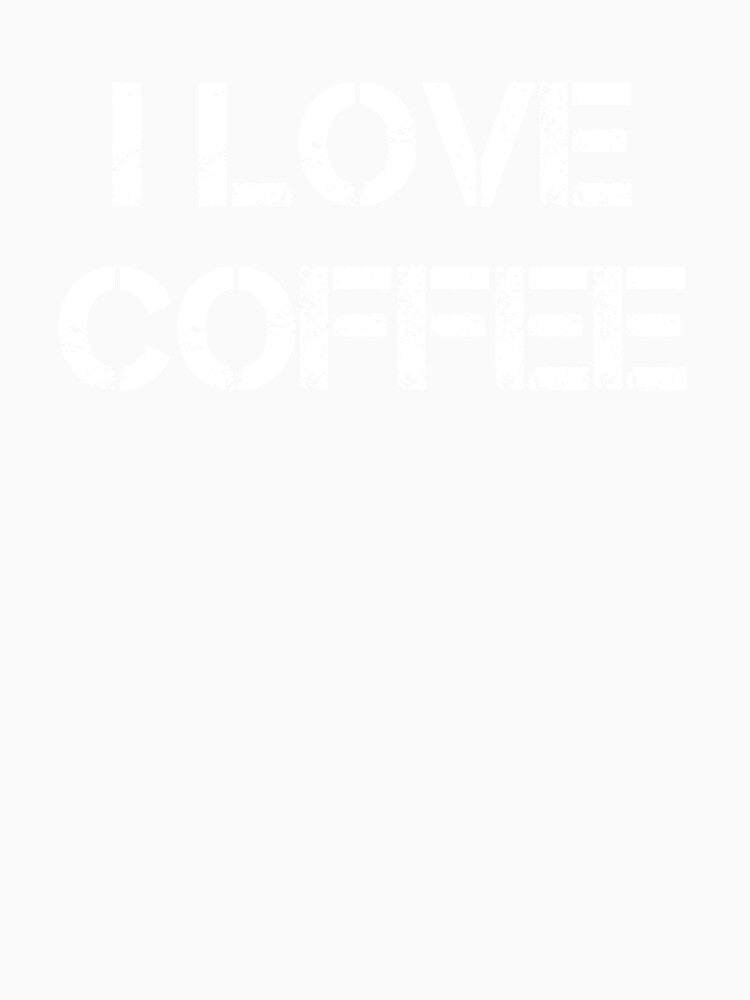 I Love Coffee by Rainwater Merch